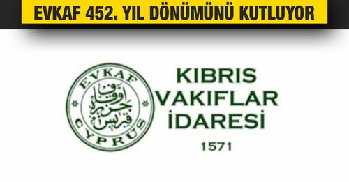 Evkaf kuruluşunun 452. yılını kutlayacak