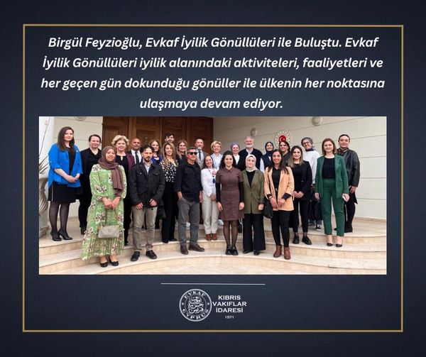 Birgül Feyzioğlu, Evkaf İyilik Gönüllüleri ile Buluştu