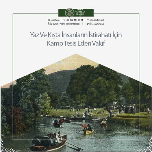 Yaz Ve Kışta İnsanların İstirahatı için Kamp Tesis Eden Vakıf