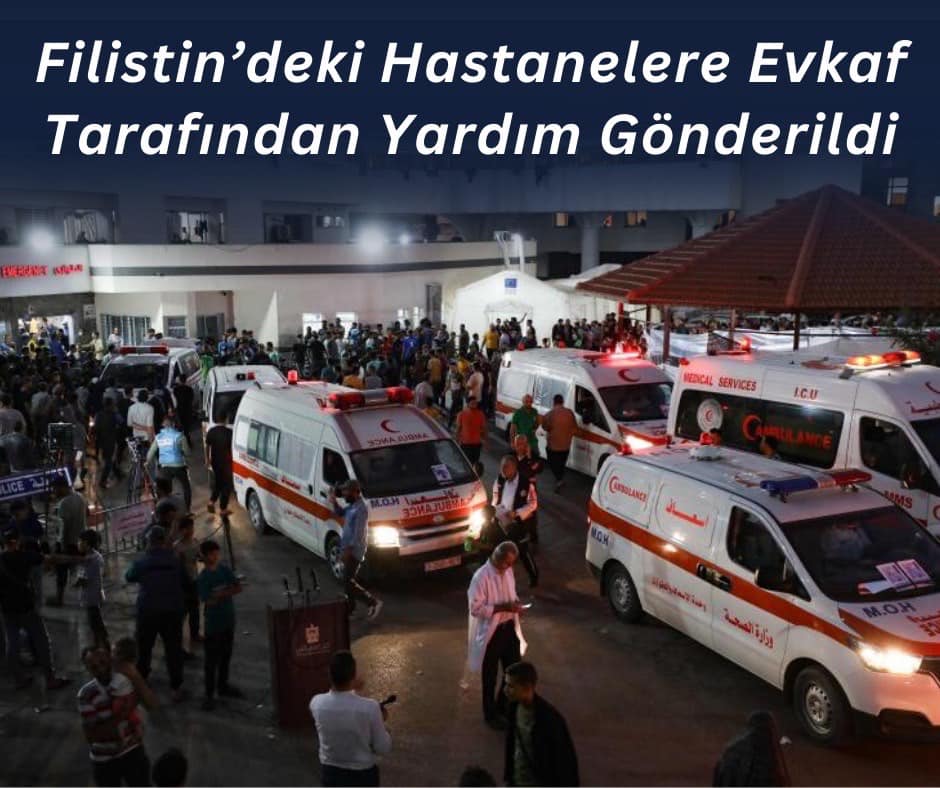 Filistin’deki Hastanelere Evkaf Tarafından Yardım Gönderildi