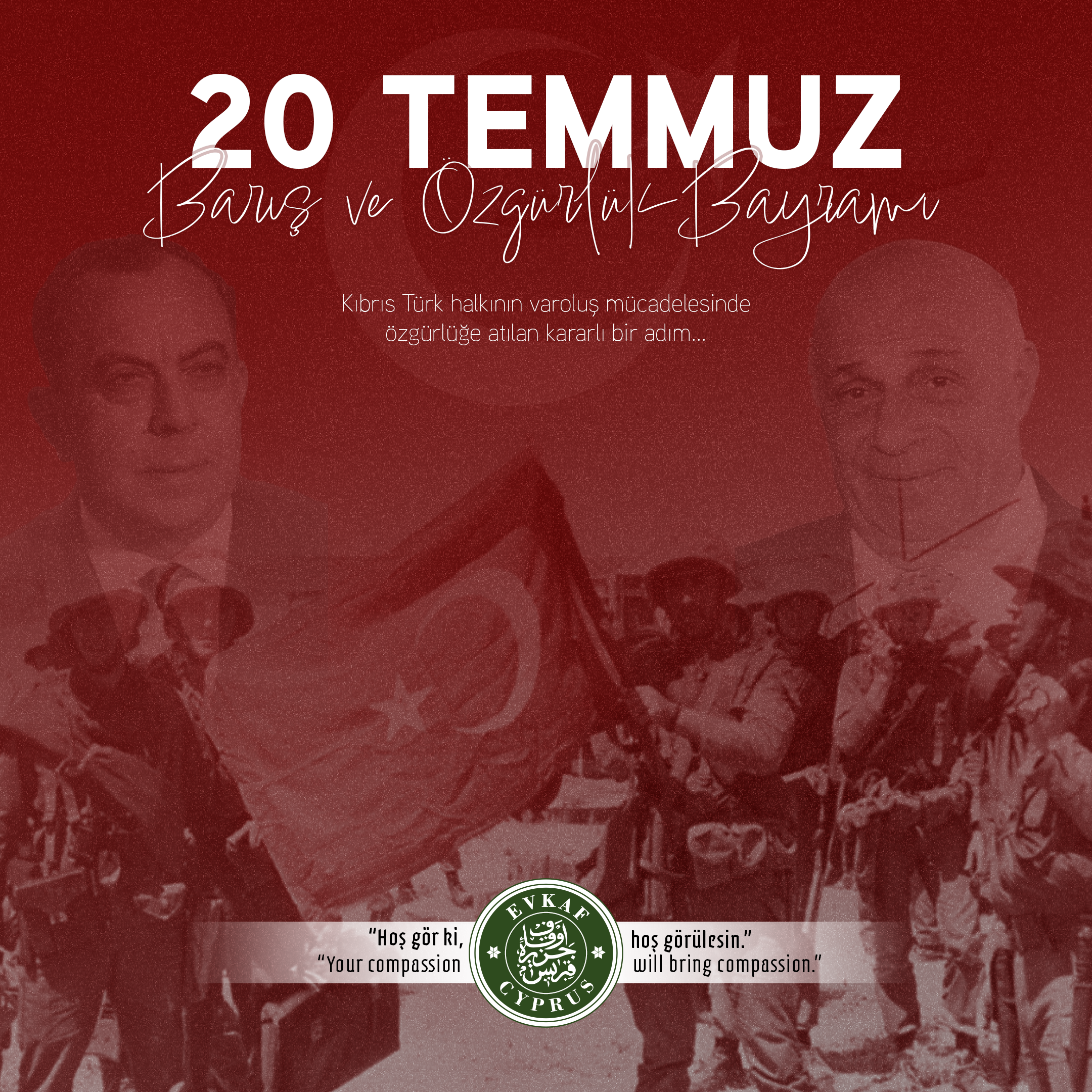 20 Temmuz 1974, Barış ve Özgürlük Bayramı’nı en içten dileklerimizle kutluyoruz