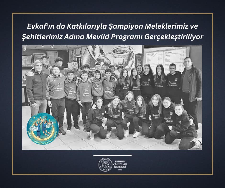 Evkaf’ın da Katkılarıyla Şampiyon Meleklerimiz ve Şehitlerimiz Adına Mevlid Programı Gerçekleştiriliyor