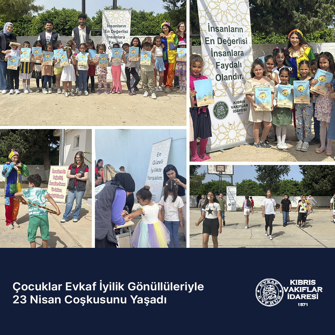 Çocuklar Evkaf İyilik Gönüllüleriyle 23 Nisan Coşkusunu Yaşadı