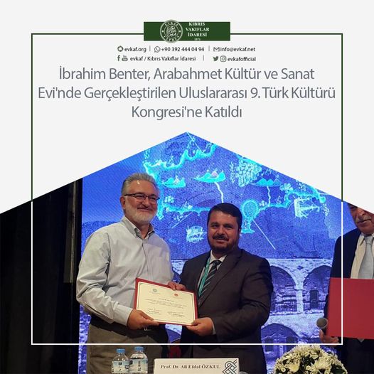 İbrahim Benter, Arabahmet Kültür ve Sanat Evinde Gerçekleştirilen Uluslararası 9. Türk Kültürü Kongresine Katıldı.