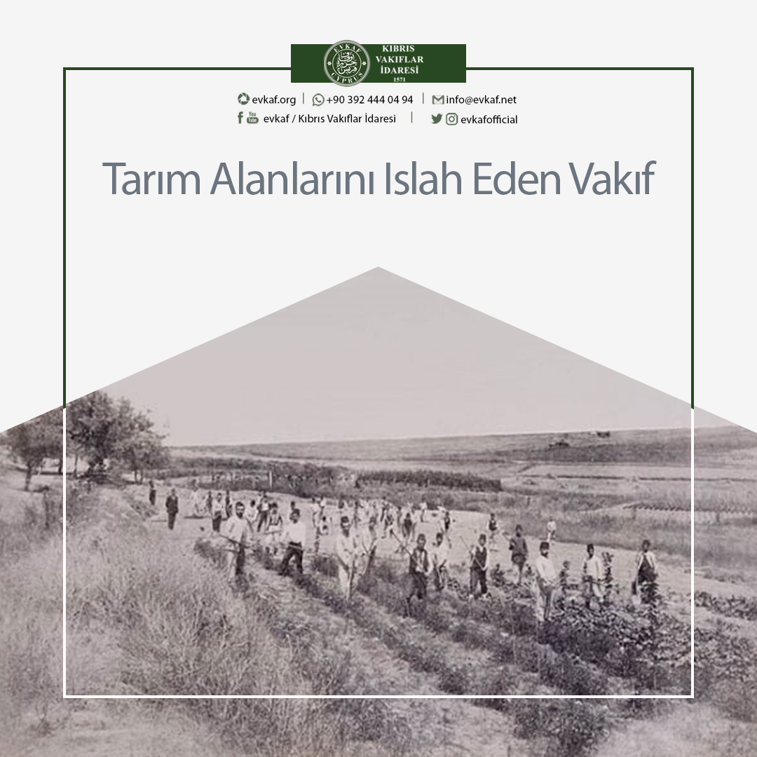 Tarım Alanlarını Islah Eden Vakıf.