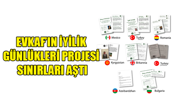 Evkaf’ın İyilik Günlükleri Projesi Sınırları Aştı.