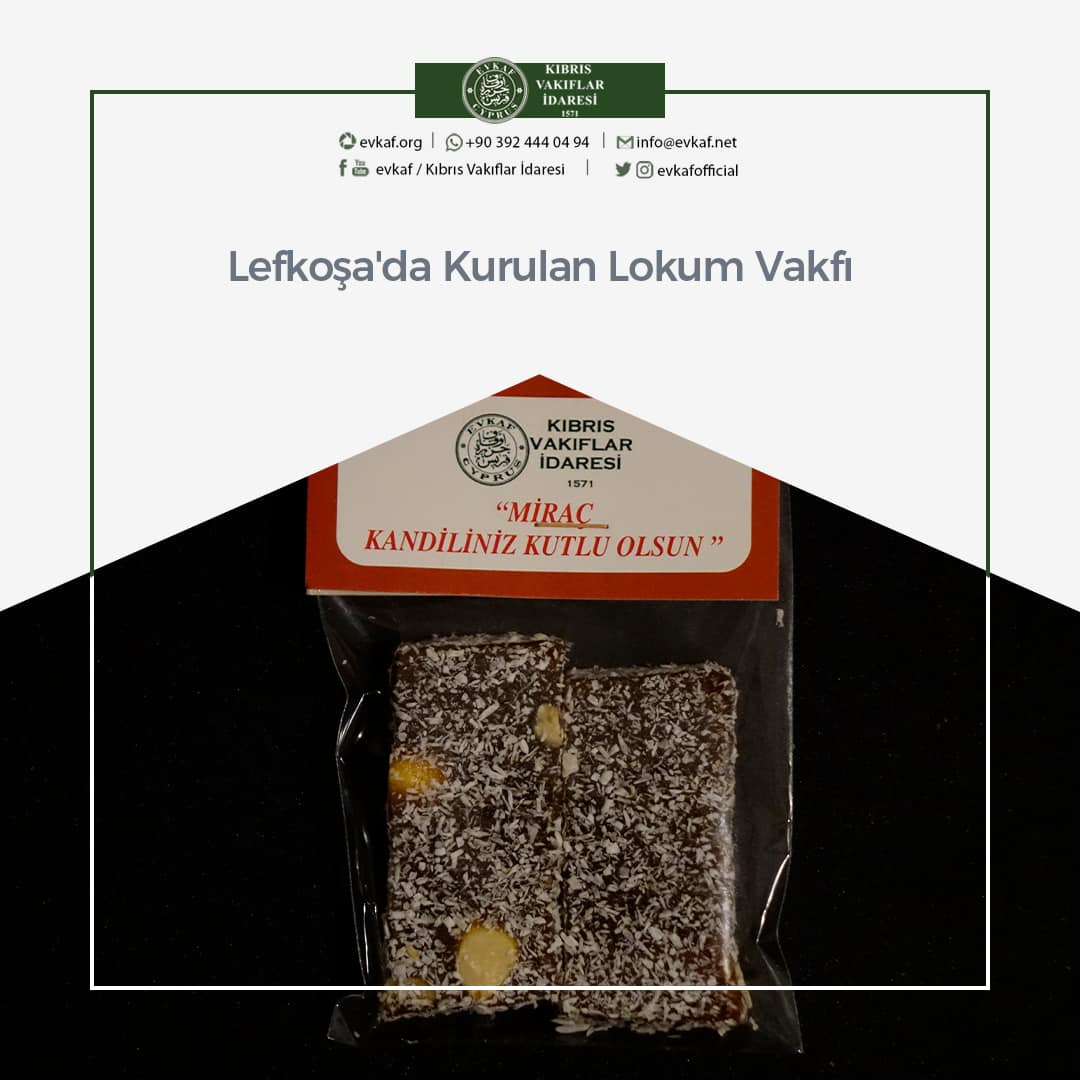 Lefkoşa'da Kurulan Lokum Vakfı.