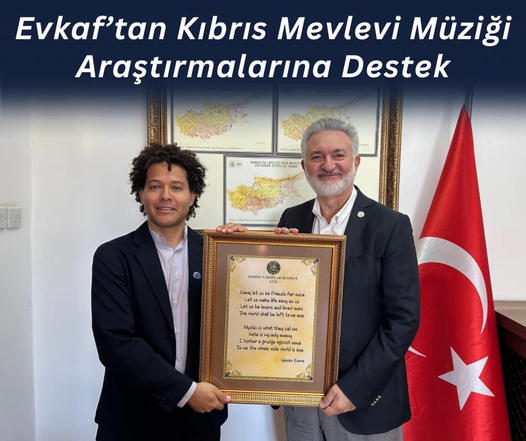 Evkaf’tan Kıbrıs Mevlevi Müziği Araştırmalarına Destek