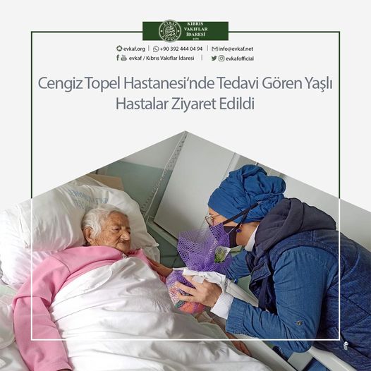 Cengiz Topel Hastanesi‘nde Tedavi Gören Yaşlı Hastalar Ziyaret Edildi