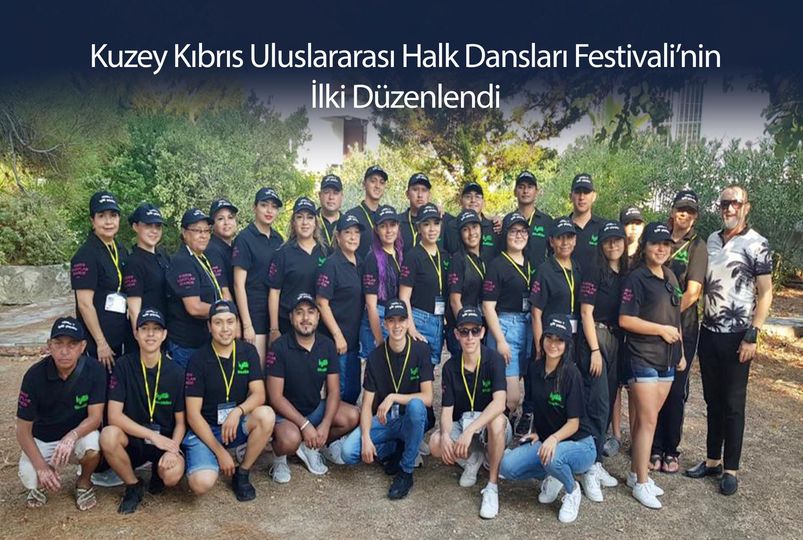Kuzey Kıbrıs Uluslararası Halk Dansları Festivali’nin İlki Düzenlendi