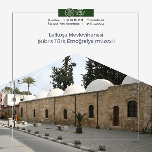 LEFKOŞA MEVLEVİHANESİ (KIBRIS TÜRK ETNOGRAFYA MÜZESİ)