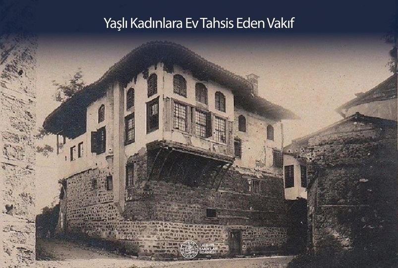 Yaşlı Kadınlara Ev Tahsis Eden Vakıf