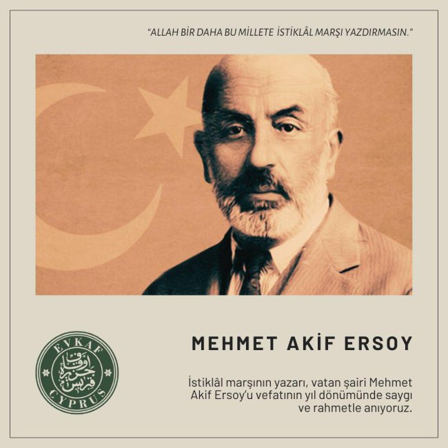 We remember the writer of the national anthem and national poet Mehmet Akif Ersoy with respect and mercy on the anniversary of his death.