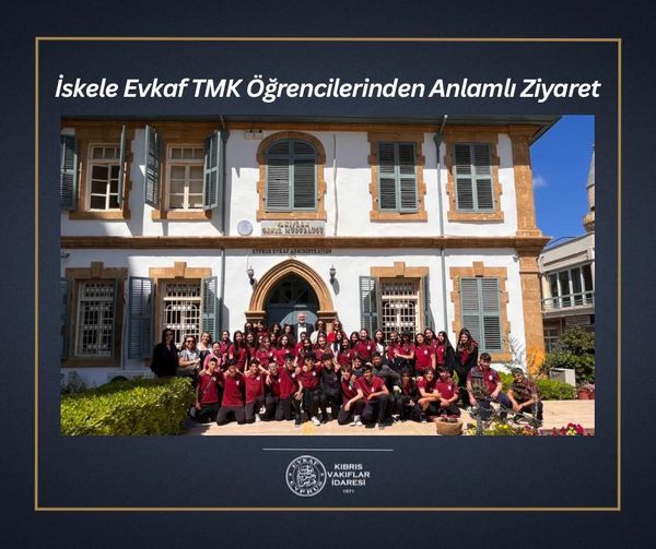 A Meaningful Visit from Iskele Evkaf TMK Students