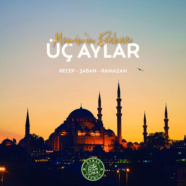 We hope that the blessed Three Months, which refresh our volunteers with their spiritual climate and are the spring of believers and the passage of holy nights, will be auspicious.