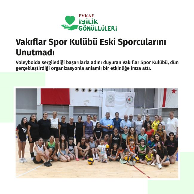 Vakıflar Sports Club Did Not Forget Its Former Athletes
