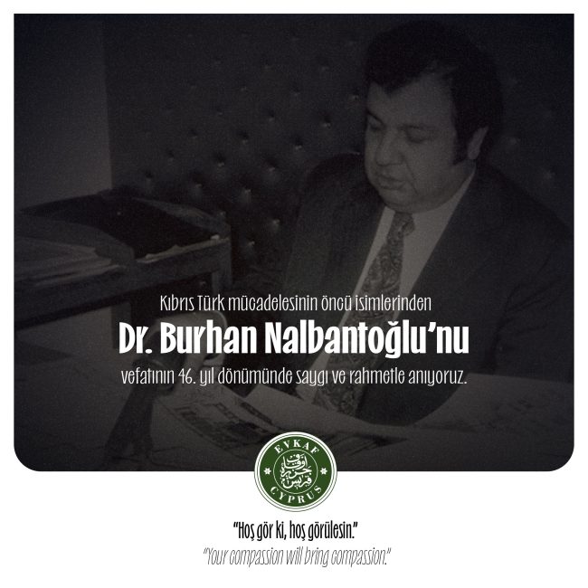 We commemorate Dr. Burhan Nalbantoğlu with respect and gratitude on the 46th anniversary of his passing.