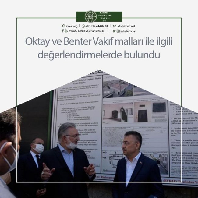 Oktay ve Benter Vakıf malları ile ilgili değerlendirmelerde bulundu.