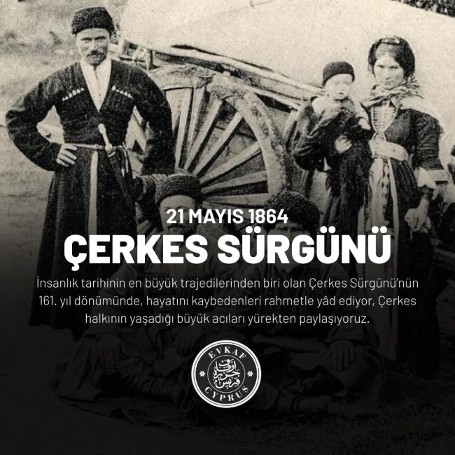 On the 161st anniversary of the Circassian Exile, we remember with mercy those who lost their lives