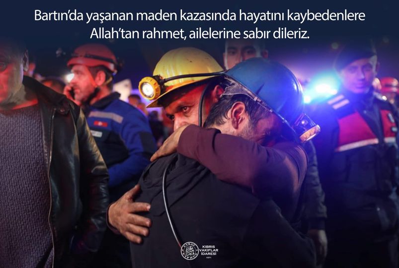 We wish God’s mercy on those who lost their lives in the mining accident in Bartın, and patience for their families