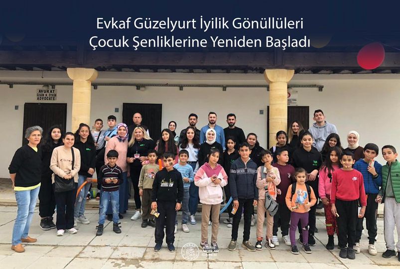 Evkaf Güzelyurt Kindness Volunteers Started Children’s Festivals Again